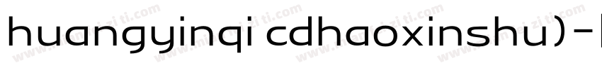 huangyinqi cdhaoxinshu)字体转换
